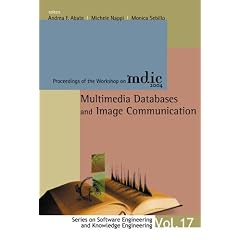 Multimedia Databases And Image Communication: Proceedings of the Workshop on mdic 2004, Salerno, Italy 22 June 2004 (Series on Software Engineering and Knowledge Engineering)