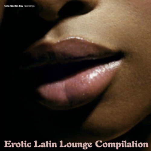 Erotic Latin Lounge Compilation