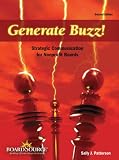 Generate Buzz: Strategic Communication for Nonprofit Boards, Second Edition