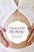 Hands Off My Belly: The Pregnant Woman s Survival Guide to Myths, Mothers, and Moods