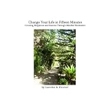Change Your Life in Fifteen Minutes
