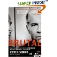 Brutal: The Untold Story of My Life Inside Whitey Bulger's Irish Mob