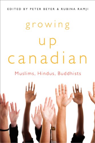 Growing Up Canadian: Muslims, Hindus, Buddhists (McGill-Queen's Studies in Ethnic History)
