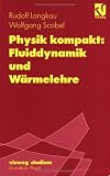 Produkt-Bild: Vieweg Studium, Nr.80, Physik kompakt, Fluiddynamik und W&auml;rmelehre