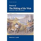 Sources of The Making of the West, Volume I: To 1740: Peoples and Cultures by Lynn Hunt, Katharine J. Lualdi, Thomas R. Martin, and Barbara H. Rosenwein