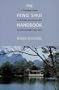 Feng Shui Handbook: A Practical Guide to Chinese Geomancy