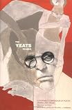 The Yeats Reader: A Portable Compendium of Poetry, Drama, and Prose