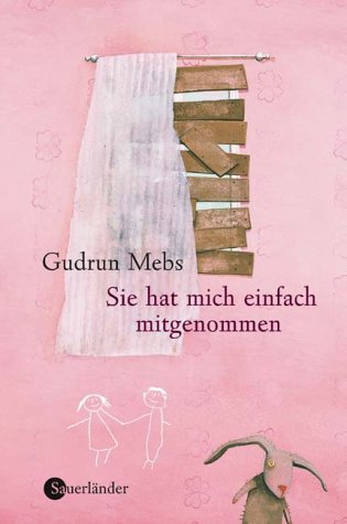 Buch - Cover Sie hat mich einfach mitgenommen - Gudrun Mebs - Sauerländer