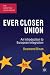 Ever Closer Union: An Introduction to European Integration (The European Union Series)