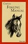 Complete Foaling Manual