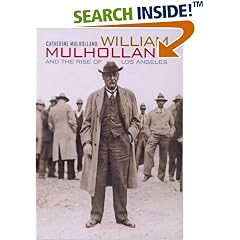 William Mulholland and the Rise of Los Angeles