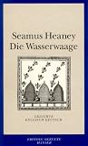 Die Wasserwaage: Gedichte - Englisch - Deutsch - Seamus Heaney