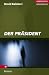 Der Präsident. Großdruck (Gebundene Ausgabe)