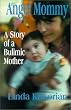 Angel Mommy: A Story of a Bulimic Mother
