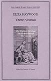 Three Novellas (Early English Women Writers 1660-1800)