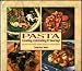 Pasta: Creating, Celebrating & Saucing. Exotic Recipes from Over 20 Countries