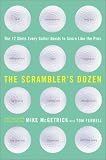 The Scramblers Dozen: The 12 Shots Every Golfer Needs to Score Like the Pros