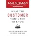 What the Customer Wants You to Know: How Everybody Needs to Think Differently About Sales