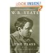 The Collected Works of W.B. Yeats Vol. II: The Plays