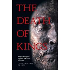 The Death of Kings: A Medical History of the Kings and Queens of England