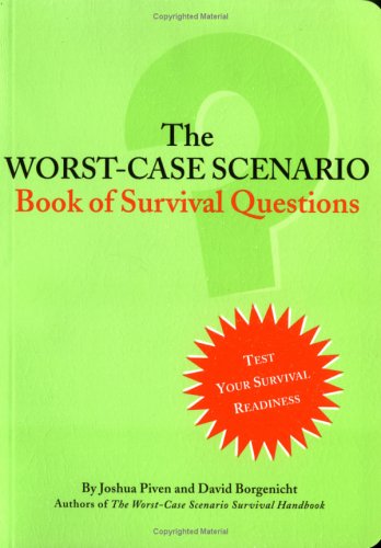 Cover image : Worst Case Scenario Book Of Survival Questions (Worst-Case Scenario Survival Handbooks)