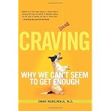 Craving: Why We Can't Seem to Get Enough