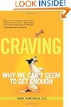 Craving: Why We Can't Seem to Get Enough
