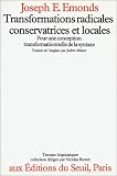 Revue Seuil  / Transformations radicales conservatrices et locales
