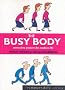 The Busy Body: Stress-free Posture for Modern Life (Summersdale Self Help)