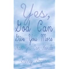 Yes, God Can Give You More Than You Can Handle