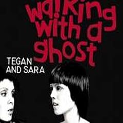 Walking With a Ghost