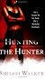 Hunting The Hunter (Berkley Sensation)
