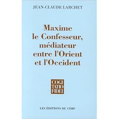 Maxime le Confesseur, m�diateur entre l'Orient et l'Occident