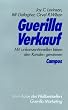 Guerilla Verkauf: Mit unkonventionellen Ideen den Kunden gewinnen