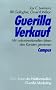 Guerilla Verkauf: Mit unkonventionellen Ideen den Kunden gewinnen