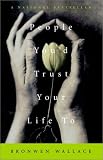 People You'd Trust Your Life to