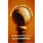 Here's To You, Jackie Robinson: The Legend Of The Prichard Mowhawks book cover