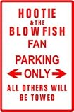 HOOTIE & THE BLOWFISH FAN PARKING sign st