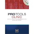 Pro Tools Clinic: Demystifying LE for Macintosh and PC (Clinic Series) (Clinic Series)