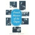 French Masters of the Organ