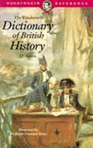 Dictionary of British History (Wordsworth Reference)