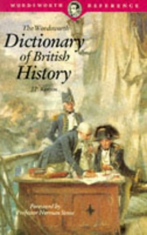 Dictionary of British History (Wordsworth Reference)