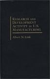 Cover of Research & Development Activity in U S Manufact by Link 0275906728