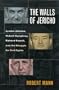 The Walls of Jericho : Lyndon Johnson, Hubert Humphrey, Richard Russell and the Struggle for Civil Rights