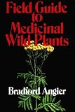 Field Guide to Medicinal Wild Plants