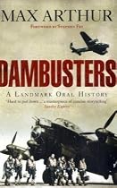 Dambusters: A Landmark Oral History