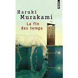 La Fin des tempspar Haruki Murakami