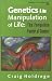 Genetics and the Manipulation of Life: The Forgotten Factor of Context