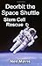 Search : Deorbit The Space Shuttle: Stem Cell Rescue