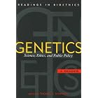 Genetics: Science, Ethics, and Public Policy (Readings in Bioethics) by  Thomas A. Shannon